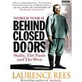 World War Two Behind Closed Doors