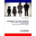 A Product of Two Worlds