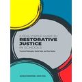 A Real-World Guide To Restorative Justice In Sc...