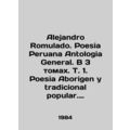 Alejandro Romulado. Poesia Peruana Anthology Ge...
