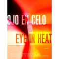 Ojo En Celo / Eye In Heat