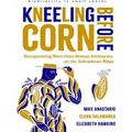 Biodiversity In Small Spaces Kneeling Before Corn