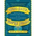 Who Says You're Dead?: Medical Ethical Dilemmas...