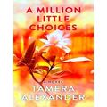 A Million Little Choices