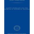 Phaenomenologica Martin Heidegger And The Problem Of Historical Meaning