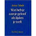 Wat Heb Je Aan Je Geloof Als Lijden Je Treft