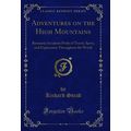Adventures on the High Mountains: Romantic Inci...