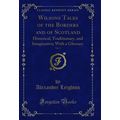 Wilsons Tales of the Borders and of Scotland, V...