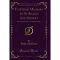 Further Mishaps to Si Klegg and Shorty: The Sec...