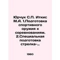 Yurchuk S.P. Itkis M.A. 1. Preparation of sport...