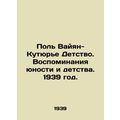 Paul Vaillant-Couturier Childhood. Memories of Youth and Childhood. 1939./Pol V