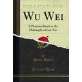 Wu Wei: A Phantasy Based on the Philosophy of L...