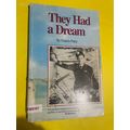 They Had a Dream