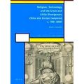 Religion, Technology, and the Great and Little Divergences: China and Europe Com
