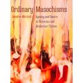Ordinary Masochisms