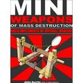 Mini Weapons of Mass Destruction