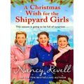 A Christmas Wish For The Shipyard Girls