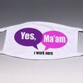 Yes, Ma'am Face Mask[ ]