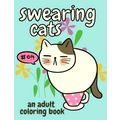 Swearing Cats - An Adult Coloring Book by Josephine Papers