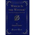 Which Is the Winner?, Vol. 1 of 3: Or the First...