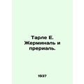 Tarle E. Germinal and the Prairie. In Russian (ask us if in doubt)/Tarle E. Zher