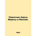 A monument to Karl Marx in Moscow. In Russian /...