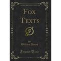 Fox Texts, Vol. 1 (Classic Reprint)