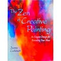 The Zen Of Creative Painting
