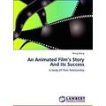 An Animated Film's Story And Its Success
