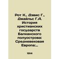 Roth K., Davis G., Giles G. A. History of the Christian States of the Balkans: M