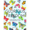 A Glorious Freedom
