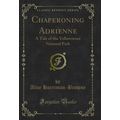 Chaperoning Adrienne: A Tale of the Yellowstone...