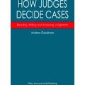 How Judges Decide Cases: Reading, Writing And Analysing Judgments
