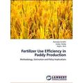 Fertilizer Use Efficiency in Paddy Production