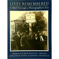 Lives Remembered - A Shtetl Through a Photographers Eye by Zalman Kaplan