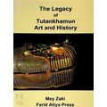 The Legacy of Tutankhamun - Art and History by Mey Zaki