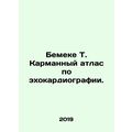 Bemeke T. Pocket Atlas of Echocardiography. In ...