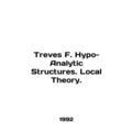 Treves F. Hypo-Analytic Structures. Local Theory. In English /Treves F. Hypo-An