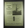 1913 Union Iron Works Pile Hammer Ad