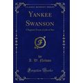 Yankee Swanson: Chapters From a Life at Sea (Cl...