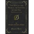 The Man of the World, or Vanities of the Day: W...