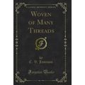 Woven of Many Threads (Classic Reprint)