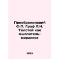 Preobrazhensky F.P. Count L.N. Tolstoy as a Moralist Thinker In Russian (ask us