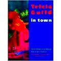 Tricia Guild In Town