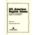 101 American English Idioms - Understanding and...