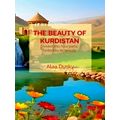 The Beauty of Kurdistan - Divided Into Four Parts, United by its Beauty by Alaa