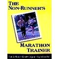 The Non-Runner's Marathon Trainer by David A. Whitsett; Forrest Dolgener; Tanjal