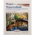 Watercolours Magazine Water in Watercolour by J...