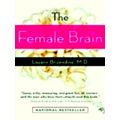 The Female Brain by Louann Brizendine
