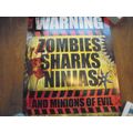 WARNING: ZOMBIES, SHARKS & NINJAS POSTER!! $17....